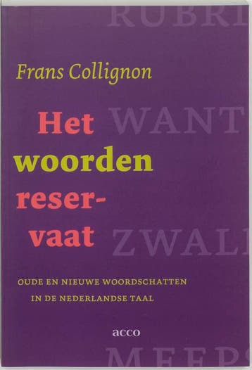 Het woordenreservaat. Oude en nieuwe woordschatten in de, Verzenden, Zo goed als nieuw, F. Collignon