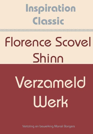 Verzameld Werk | Florence Scovel Shinn | Nieuw, Ophalen of Verzenden, Nieuw, Florence Scovel Shinn