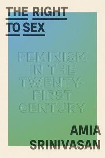 The Right to Sex - Amia Srinivasan 9780374248529, Verzenden, Zo goed als nieuw, Amia Srinivasan