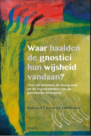 Waar Haalden De Gnostici Hun Wijsheid Vandaan? | A.P. Bos, Ophalen of Verzenden, Nieuw, A.P. Bos
