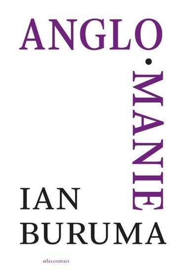 Anglomanie | 9789045021386 | Ian Buruma, Zo goed als nieuw, Ian Buruma