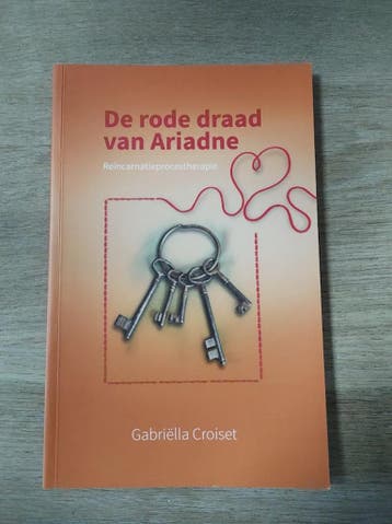 De rode draad van Ariadne - Gabriëlla Croiset 9789081952569, Verzenden, Zo goed als nieuw, Gabriëlla Croiset
