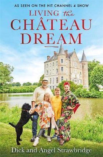 Living the Chateau Dream - Angel Strawbridge 9781841885353, Verzenden, Zo goed als nieuw, Angel Strawbridge
