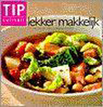 Lekker makkelijk / Tip culinair 9789043901116, Verzenden, Gelezen
