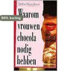 Waarom vrouwen chocola nodig hebben 9789022518786, Verzenden, Gelezen, Debra Waterhouse
