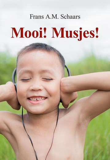 Mooi! Musjes! - Frans A.M. Schaars 9789463655415, Verzenden, Zo goed als nieuw, Frans A.M. Schaars