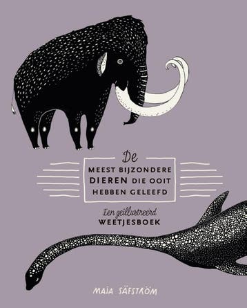 De Meest Bijzondere Dieren Die Ooit Hebben Geleefd | Nieuw, Ophalen of Verzenden, Nieuw, Maja Säfström