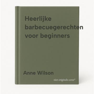 Heerlijke barbecuegerechten voor beginners - Anne Wilson, Verzenden, Gelezen, Anne Wilson