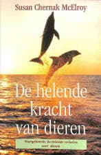 HELENDE KRACHT VAN DIEREN 9789022523285, Verzenden, Gelezen, Susan Chernak McElroy