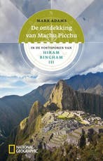 De ontdekking van Machu Picchu | 9789048814695 | M. Adams, Zo goed als nieuw, M. Adams
