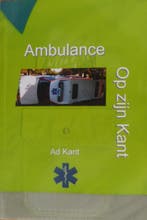 Boek Ambulance Op zijn Kant 9789082489002 Ad Kant, Boeken, Verzenden, Zo goed als nieuw, Ad Kant
