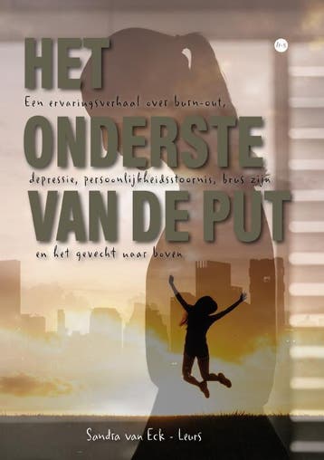 Het onderste van de put - Sandra van Eck - Leurs, Verzenden, Gelezen, Sandra van Eck - Leurs