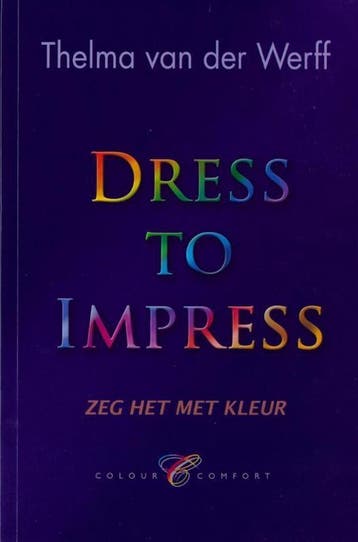 DRESS TO IMPRESS - Zeg het met kleur - VAN DER WERFF THELMA, Verzenden, Gelezen, VAN DER WERFF THELMA