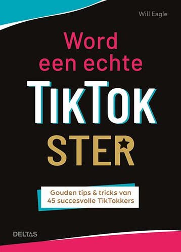 Word een echte TikTokster - Will Eagle 9789044761702, Verzenden, Zo goed als nieuw, Will Eagle