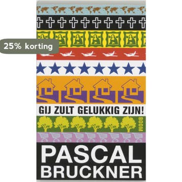 Gij zult gelukkig zijn ! - P. Bruckner 9789053527795, Boeken, Verzenden, Gelezen, P. Bruckner