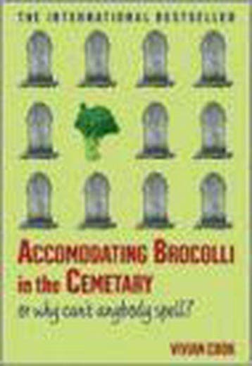 Accomodating Brocolli In The Cemetary - Vivian Cook, Boeken, Verzenden, Gelezen, Vivian Cook