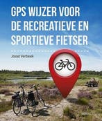 GPS wijzer voor de recreatieve en sportieve fietser, Verzenden, Gelezen, Joost Verbeek