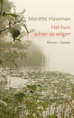 Het huis achter de wilgen 9789059365292 Mariëtte Haveman, Verzenden, Gelezen, Mariëtte Haveman