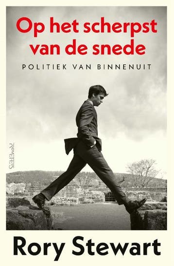 Op Het Scherpst Van De Snede | Rory Stewart | Nieuw, Ophalen of Verzenden, Nieuw, Rory Stewart