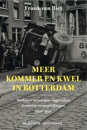 Meer kommer en kwel in Rotterdam - Frank van Riet, Verzenden, Zo goed als nieuw, Frank van Riet