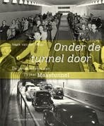 Onder de tunnel door 9789061007227 Henk van der Maas, Boeken, Verzenden, Gelezen, Henk van der Maas