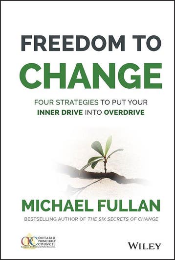 Freedom To Change: Four Strategies To Put Your Inner Drive I, Verzenden, Gelezen, Michael Fullan
