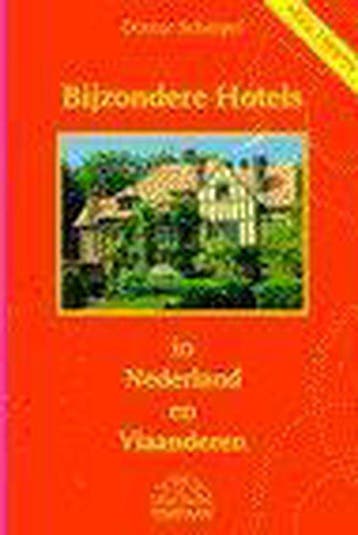 BIJZONDERE HOTELS IN NEDERLAND EN VLAANDEREN - Scherpel, Verzenden, Gelezen