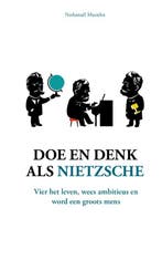 Doe en denk als Nietzsche 9789021577173 Nathanaël Masselot, Boeken, Psychologie, Verzenden, Zo goed als nieuw, Nathanaël Masselot