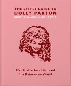 The Little Guide to Dolly Parton / Little Books of Music / 3, Verzenden, Zo goed als nieuw, Malcolm Croft