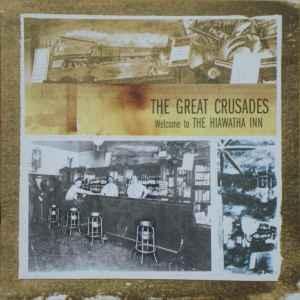 cd - The Great Crusades - Welcome To The Hiawatha Inn, Verzenden, Zo goed als nieuw