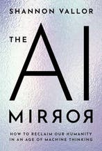 The AI Mirror 9780197759066 Shannon Vallor, Verzenden, Zo goed als nieuw, Shannon Vallor