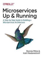 9781492075455 Microservices Up and Running A StepbyStep G..., Verzenden, Nieuw, Ronnie Mitra