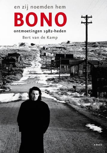 En zij noemden hem Bono 9789026323379 Bert van de Kamp, Verzenden, Gelezen, Bert van de Kamp