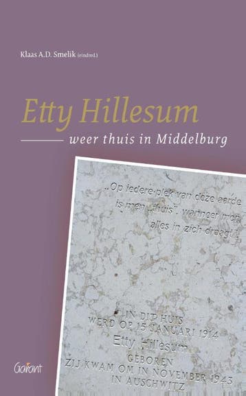 Etty Hillesum weer thuis in Middelburg / Etty Hillesum, Verzenden, Zo goed als nieuw, Klaas A.D. Smelik