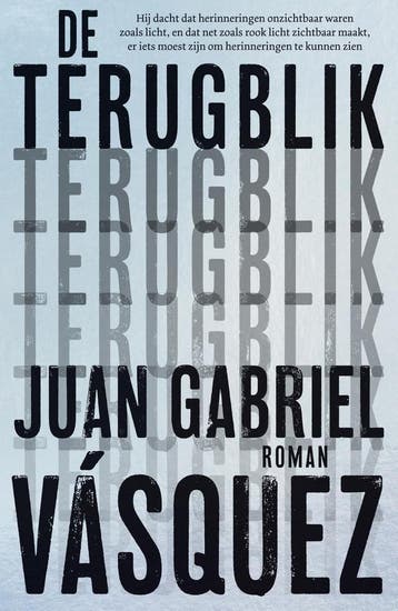 De Terugblik | Juan Gabriel Vásquez | Nieuw, Ophalen of Verzenden, Nieuw, Juan Gabriel Vásquez