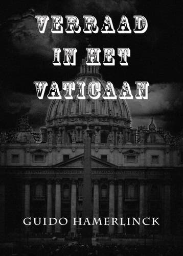 Verraad in het Vaticaan 9789464988062 Guido Hamerlinck, Boeken, Verzenden, Gelezen, Guido Hamerlinck