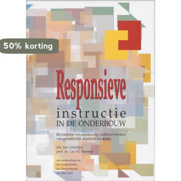 RESPONSIEVE INSTRUCTIE IN DE ONDERBOUW: - J. Castelijns, Boeken, Verzenden, Gelezen, J. Castelijns