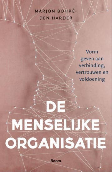 De menselijke organisatie - Marjon Bohré-Den Harder, Verzenden, Gelezen, Marjon Bohré-Den Harder