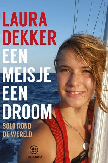 9789064106989 Een meisje, een droom Laura Dekker, Verzenden, Nieuw, Laura Dekker