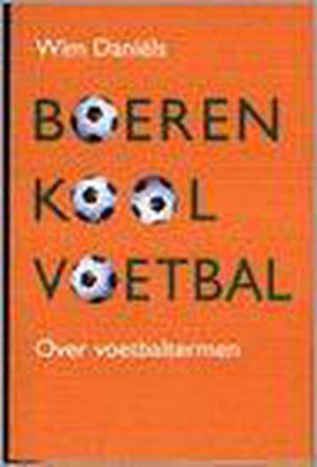 Boerenkoolvoetbal - Wim Daniëls 9789057970696, Boeken, Verzenden, Gelezen, Wim Daniëls