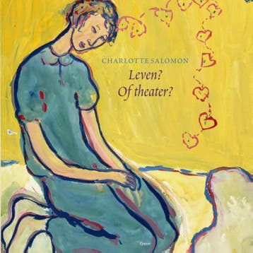 Leven? Of Theater? | Charlotte Salomon | Nieuw, Boeken, Ophalen of Verzenden, Nieuw, Charlotte Salomon
