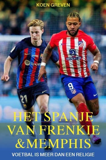 Het Spanje Van Frenkie En Memphis | Koen Greven | Nieuw, Ophalen of Verzenden, Nieuw, Koen Greven