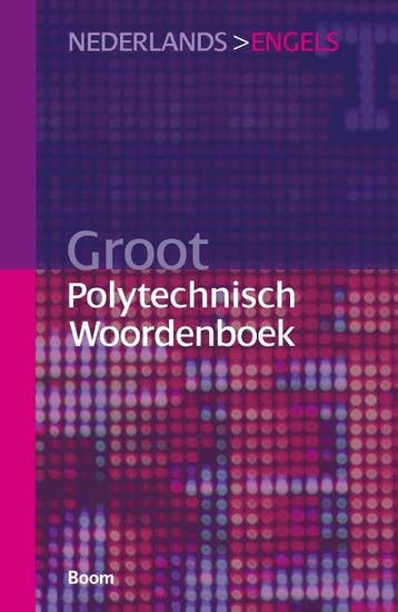 Groot Polytechnisch Woordenboek Nederlands > Engels |, Boeken, Ophalen of Verzenden, Nieuw