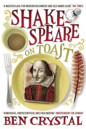 Shakespeare on Toast - Ben Crystal 9781848310544, Verzenden, Zo goed als nieuw, Ben Crystal