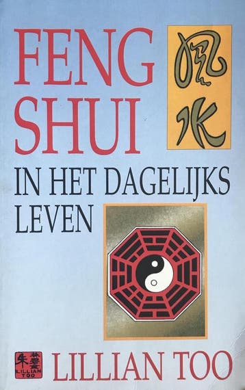 FENG SHUI IN HET DAGELIJKS LEVEN 9789055016020 L. Too, Verzenden, Gelezen, L. Too