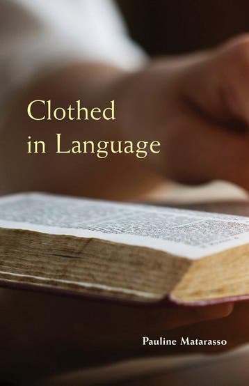 Monastic Wisdom Series- Clothed in Language 9780879070595, Verzenden, Zo goed als nieuw, Pauline Matarasso