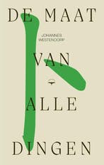 De maat van alle dingen 9789400411487 Johannes Westendorp, Verzenden, Gelezen, Johannes Westendorp