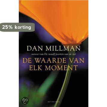 De waarde van elk moment - Dan Millman 9789027472151, Boeken, Verzenden, Gelezen, Dan Millman