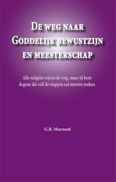 De weg naar goddelijk bewustzijn en meesterschap, Boeken, Verzenden, Gelezen, G.R. Maijnard