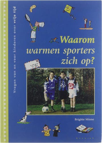 Waarom warmen sporters zich op ? - Brigitte Minne, Verzenden, Gelezen, Brigitte Minne